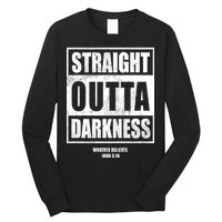 Straight Outta Darkness Long Sleeve Shirt