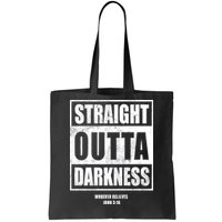 Straight Outta Darkness Tote Bag