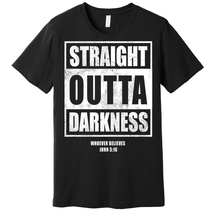 Straight Outta Darkness Premium T-Shirt