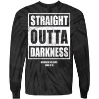 Straight Outta Darkness Tie-Dye Long Sleeve Shirt