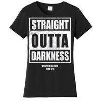 Straight Outta Darkness Women's T-Shirt