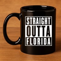 Straight Outta Florida 11oz C Handle Ceramic Mug