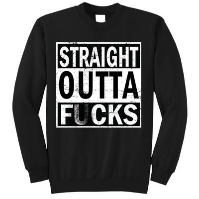 Straight Outta Fucks Sweatshirt