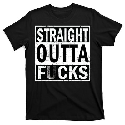 Straight Outta Fucks T-Shirt