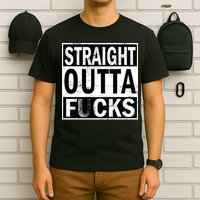 Straight Outta Fucks T-Shirt