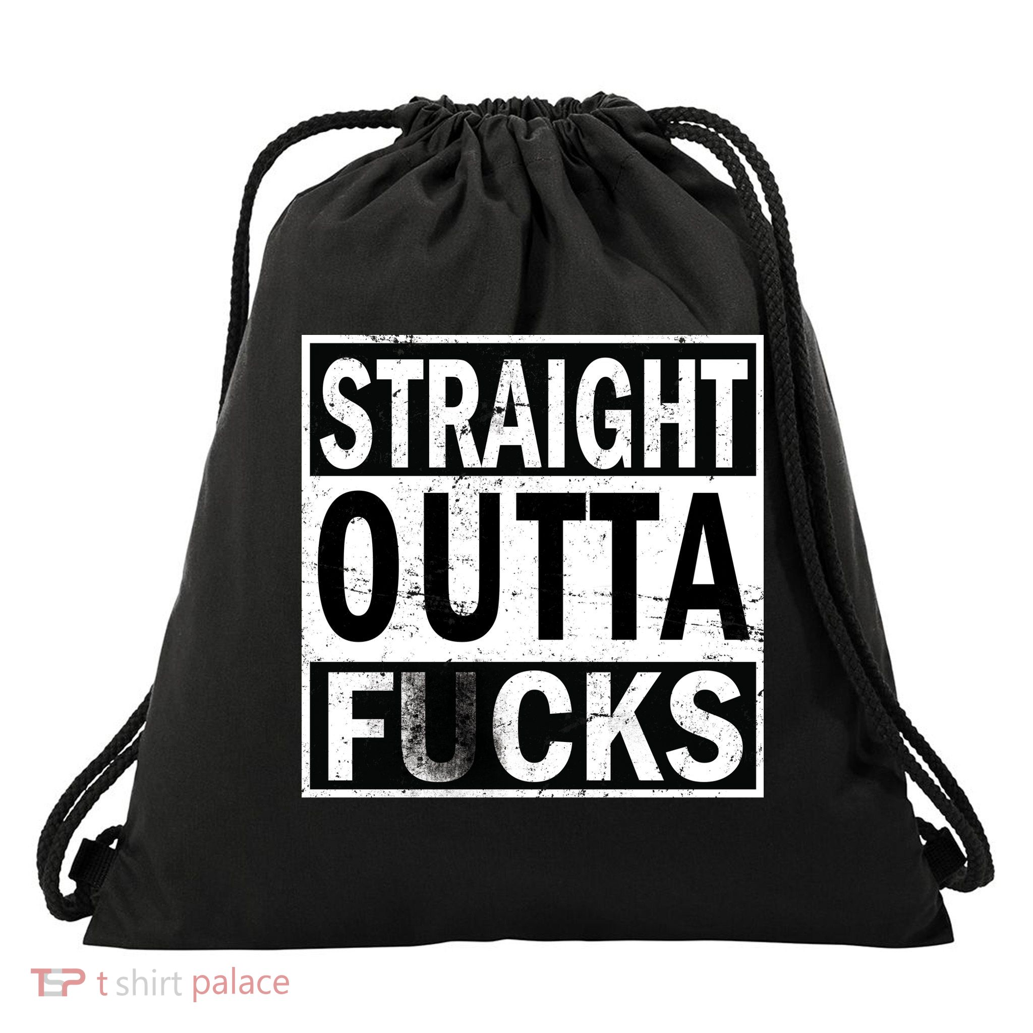 Straight Outta Fucks Drawstring Bag