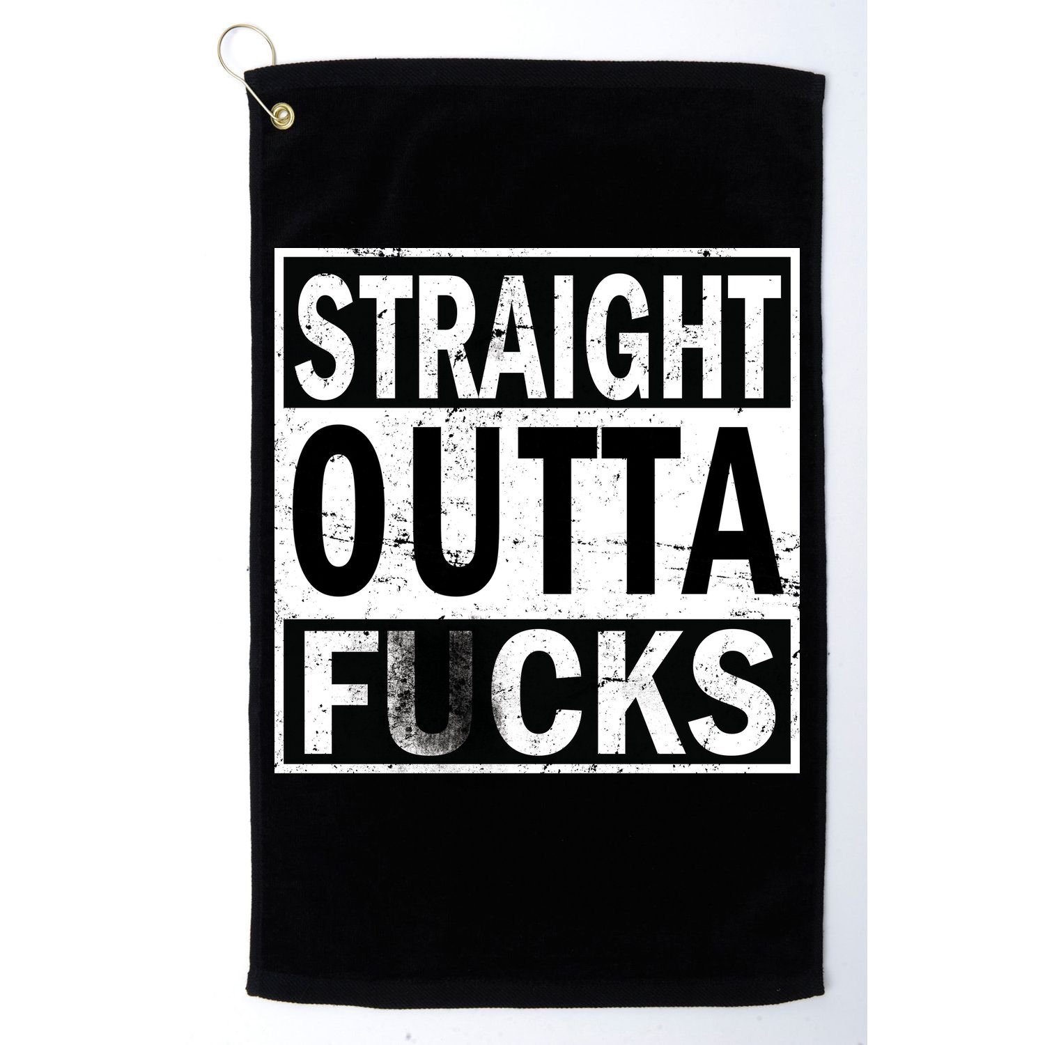 Straight Outta Fucks Golf Towel