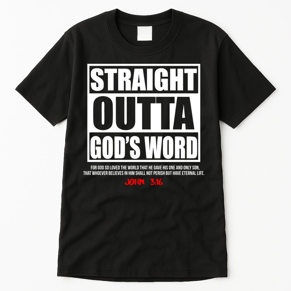 Straight Outta God's Word John 3:16 Tall T-Shirt