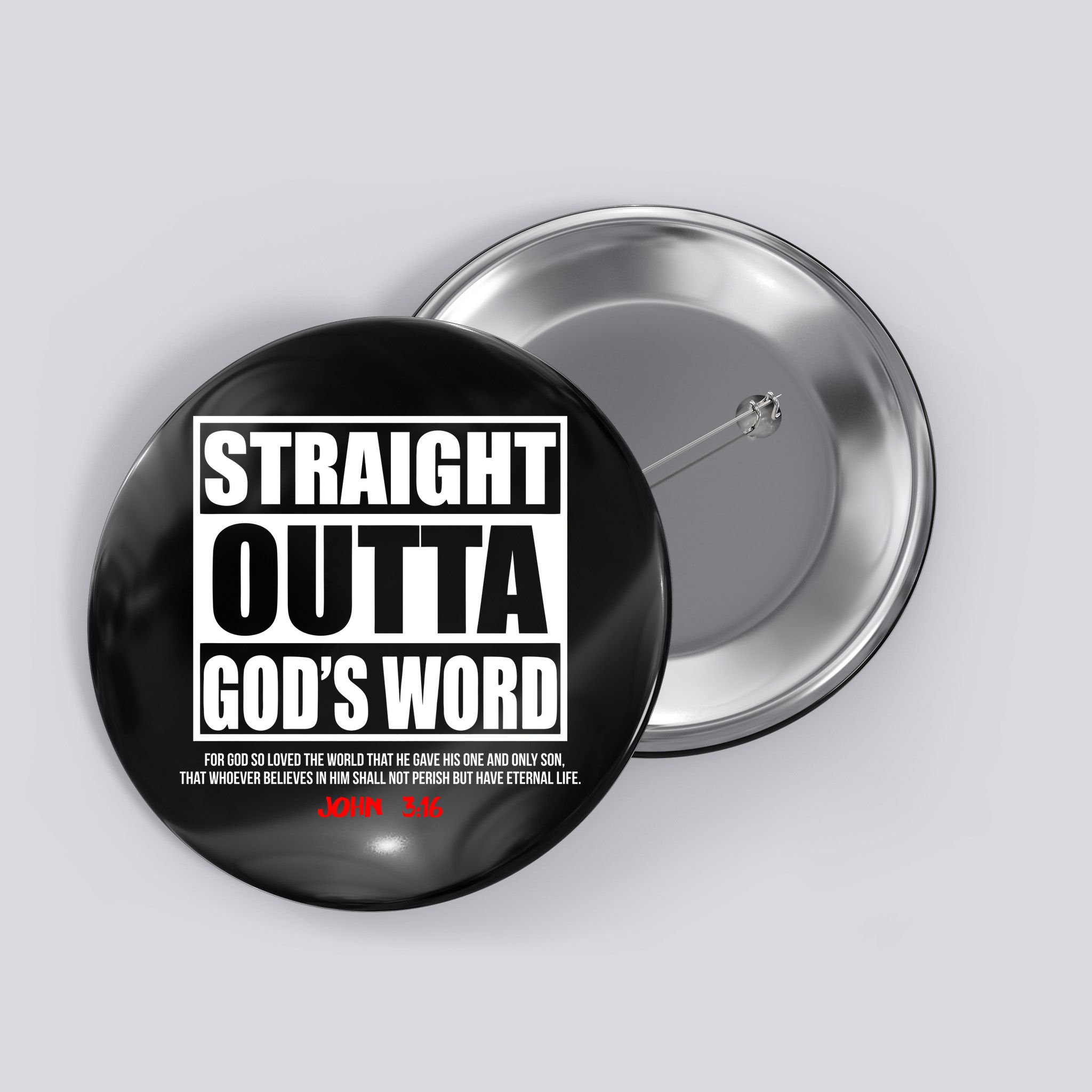 Straight Outta God's Word John 3:16 Button