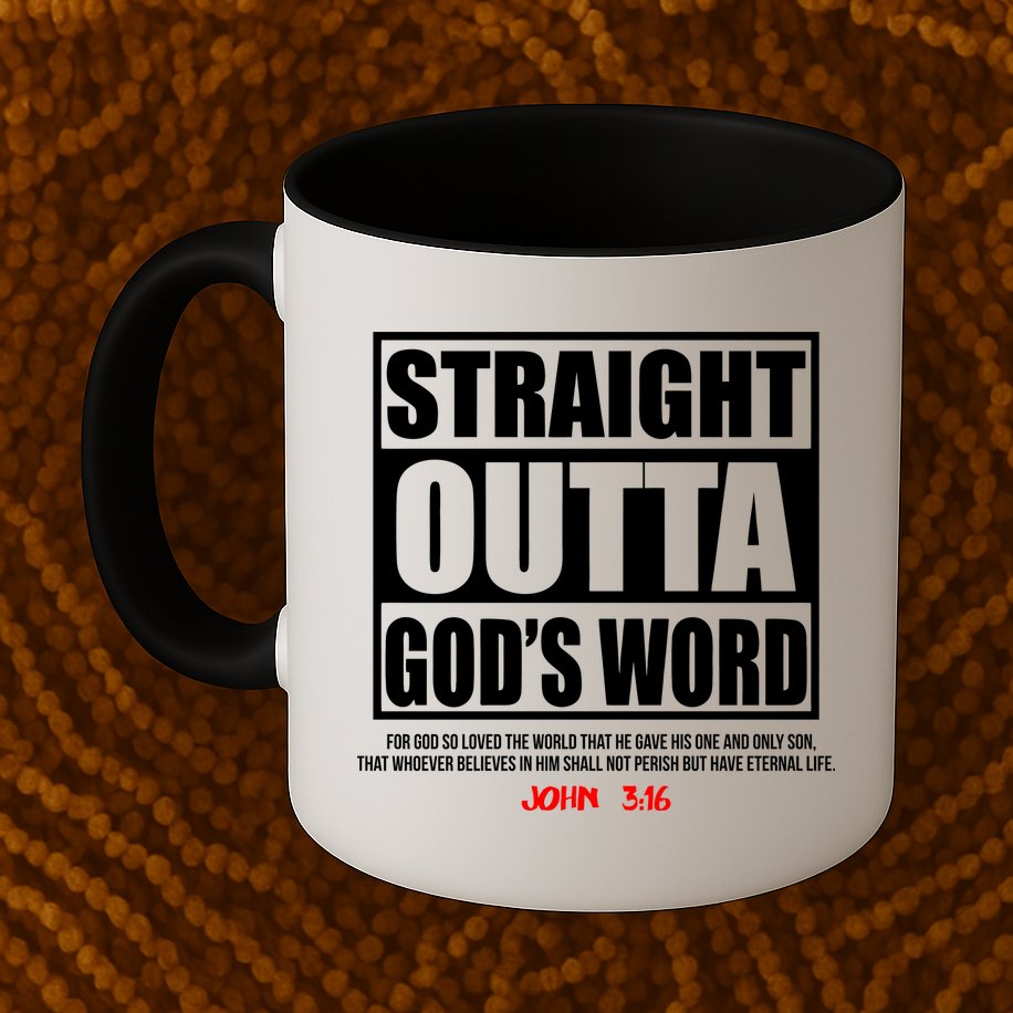 Straight Outta God's Word John 3:16 Mug
