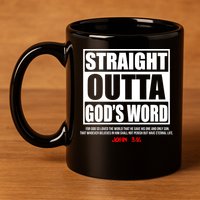 Straight Outta God's Word John 3:16 11oz C Handle Ceramic Mug