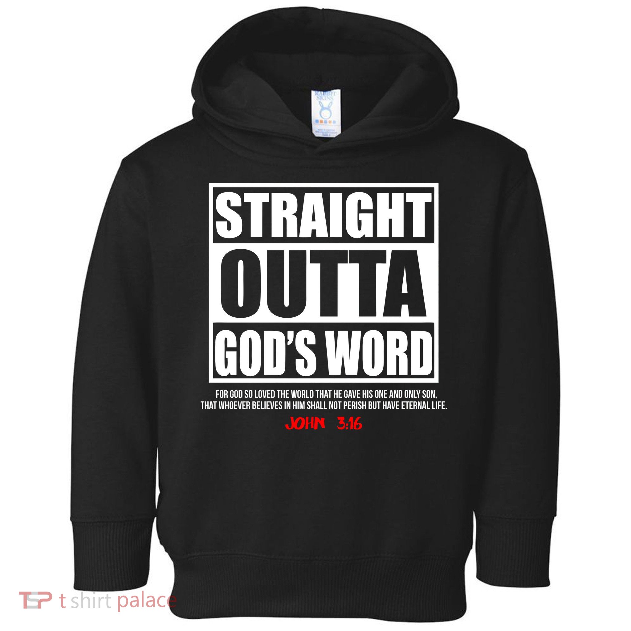 Straight Outta God's Word John 3:16 Toddler Hoodie