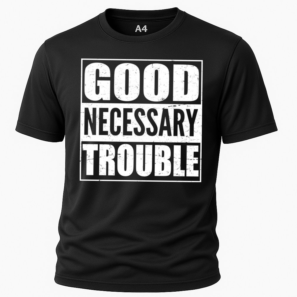 Straight Outta Good Necessary Trouble Performance Shirt
