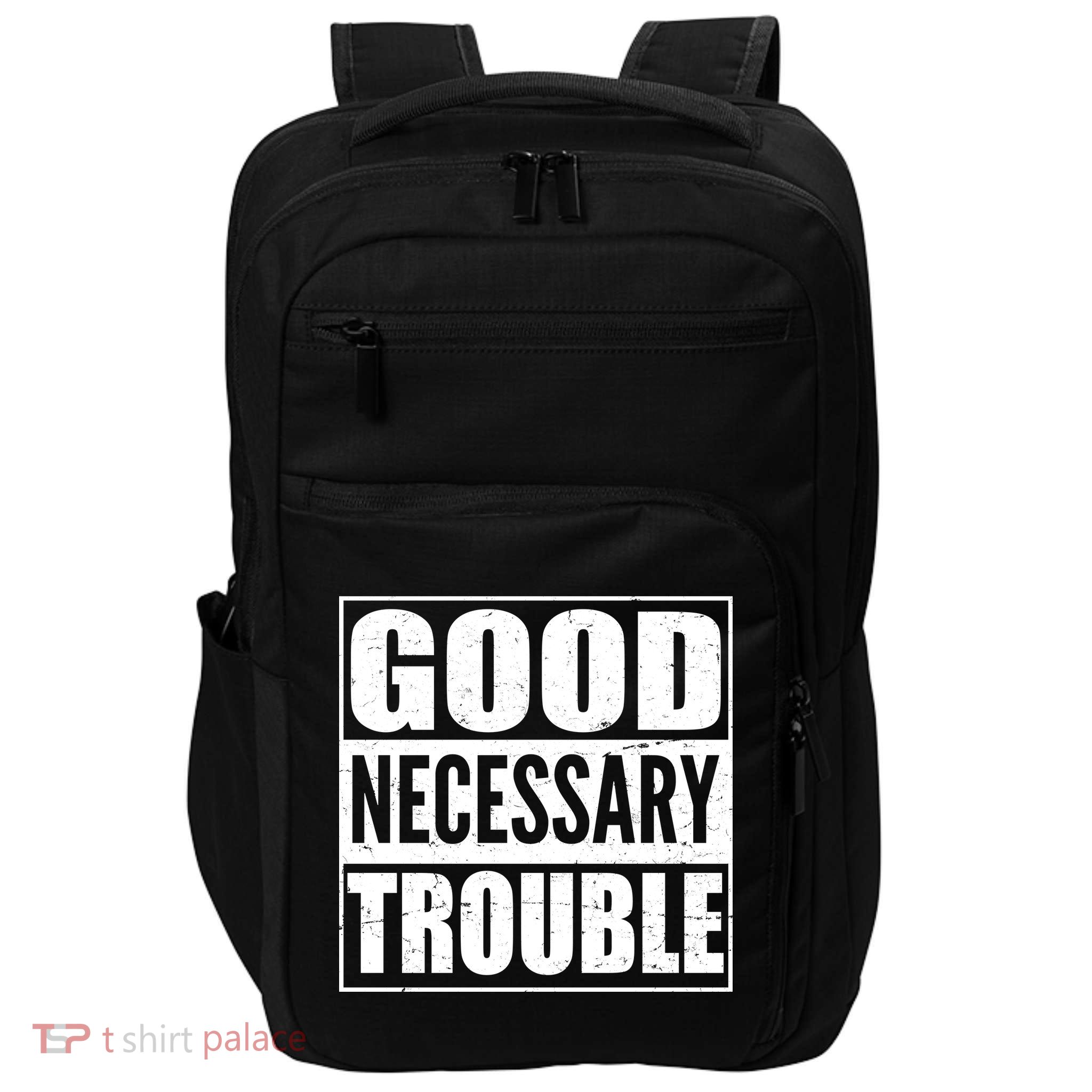 Straight Outta Good Necessary Trouble Impact Tech Backpack