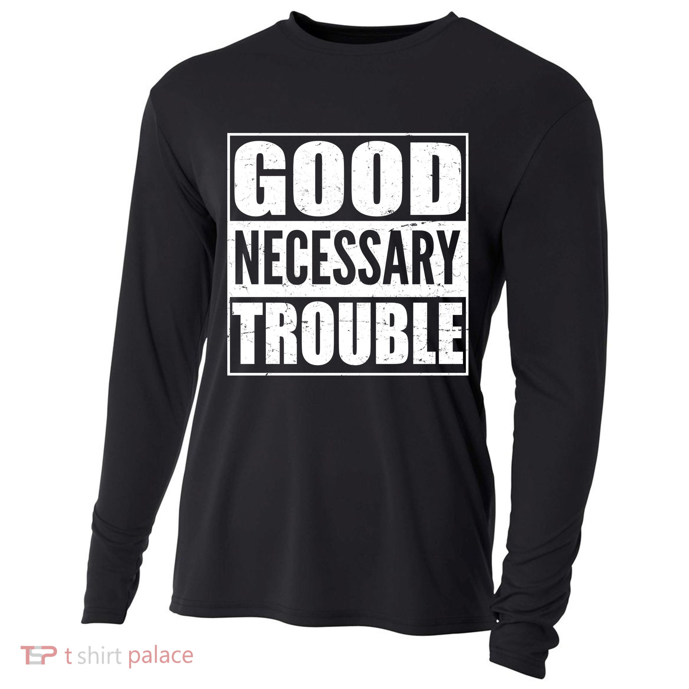 Straight Outta Good Necessary Trouble Cooling Performance Long Sleeve Crew