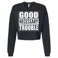 Straight Outta Good Necessary Trouble Cropped Pullover Crew