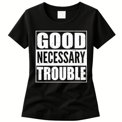 Straight Outta Good Necessary Trouble Womens T-Shirt