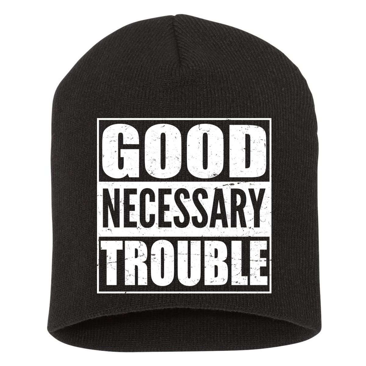 Straight Outta Good Necessary Trouble Short Acrylic Beanie