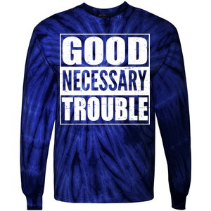 Straight Outta Good Necessary Trouble Tie-Dye Long Sleeve Shirt