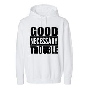 Straight Outta Good Necessary Trouble Garment-Dyed Fleece Hoodie