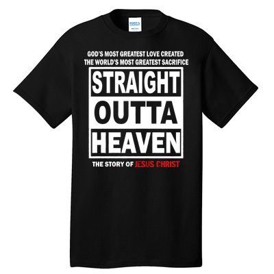 Straight Outta Heaven Tall T-Shirt