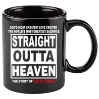 Straight Outta Heaven 11oz C Handle Ceramic Mug