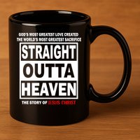 Straight Outta Heaven 11oz C Handle Ceramic Mug