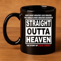 Straight Outta Heaven 11oz C Handle Ceramic Mug