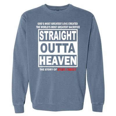 Straight Outta Heaven Garment-Dyed Sweatshirt