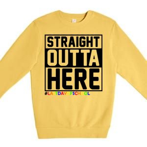 Straight Outta Here Graduation Premium Crewneck Sweatshirt