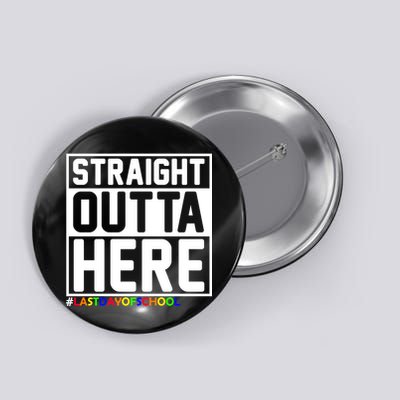 Straight Outta Here Graduation Button