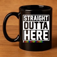 Straight Outta Here Graduation 11oz C Handle Ceramic Mug