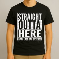 Straight Outta Here Happy Last Day Of School T-Shirt