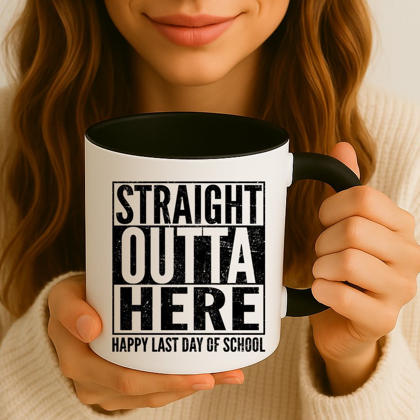 Straight Outta Here Happy Last Day Of School Mug