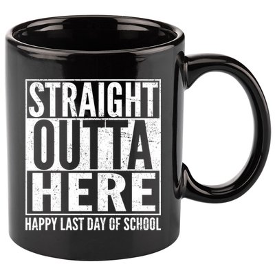 Straight Outta Here Happy Last Day Of School 11oz C Handle Ceramic Mug