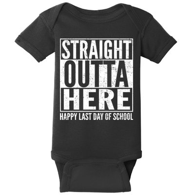 Straight Outta Here Happy Last Day Of School Baby Bodysuit