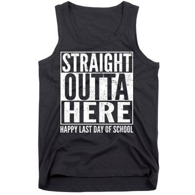 Straight Outta Here Happy Last Day Of School Tank Top