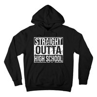 Straight Outta High School Funny Senior Graduate Graudation Hoodie