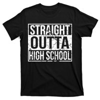 Straight Outta High School Funny Senior Graduate Graudation T-Shirt