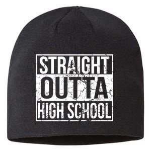 Straight Outta High School Funny Senior Graduate Graudation Sustainable Beanie