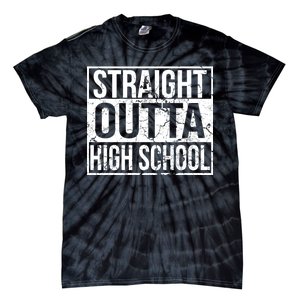 Straight Outta High School Funny Senior Graduate Graudation Tie-Dye T-Shirt