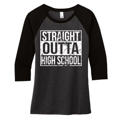 Straight Outta High School Funny Senior Graduate Graudation Women's Tri-Blend 3/4-Sleeve Raglan Shirt