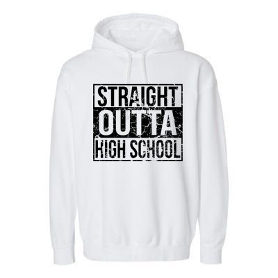 Straight Outta High School Funny Senior Graduate Graudation Garment-Dyed Fleece Hoodie