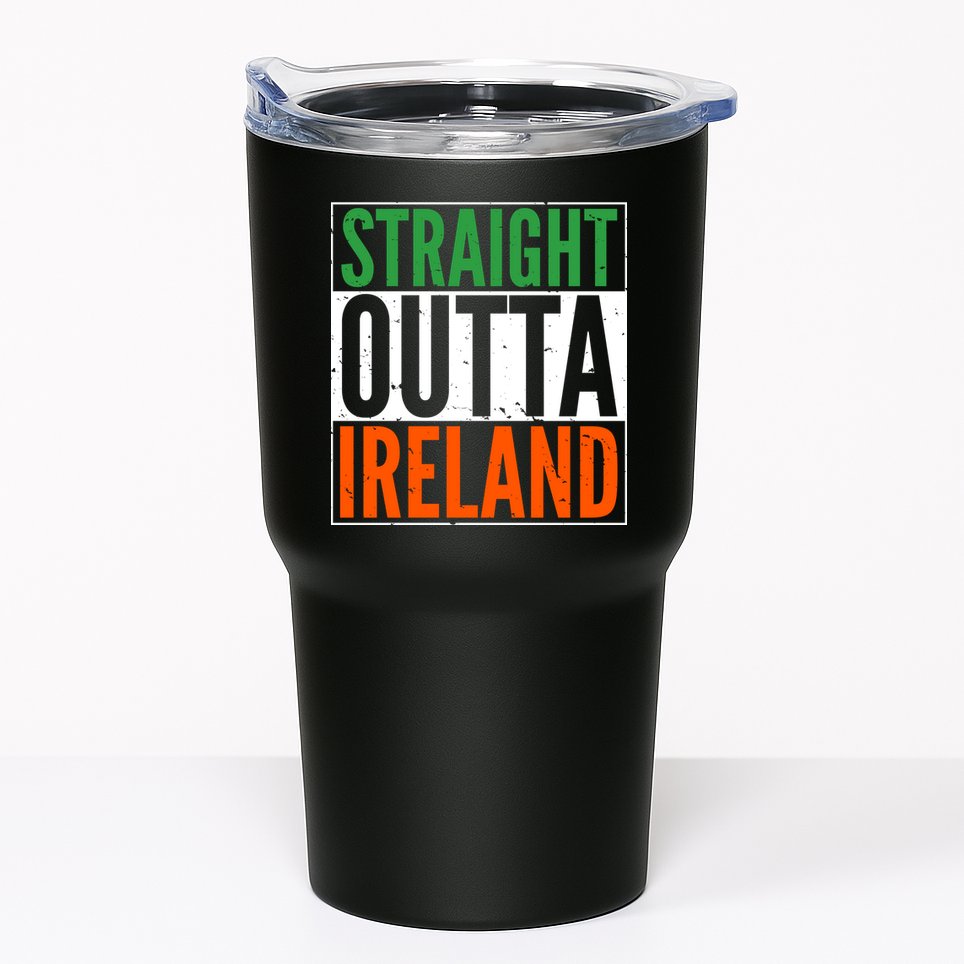 Straight Outta Ireland St. Patrick's Day Irish Tumbler