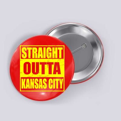 Straight Outta Kansas City Button
