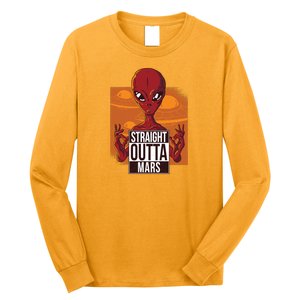 Straight Outta Mars Long Sleeve Shirt