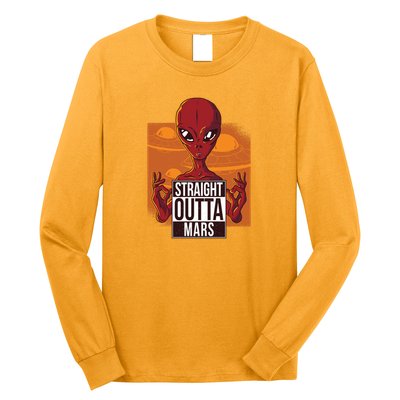 Straight Outta Mars Long Sleeve Shirt