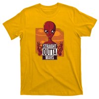 Straight Outta Mars T-Shirt