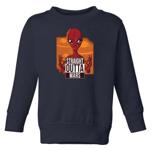 Straight Outta Mars Toddler Sweatshirt