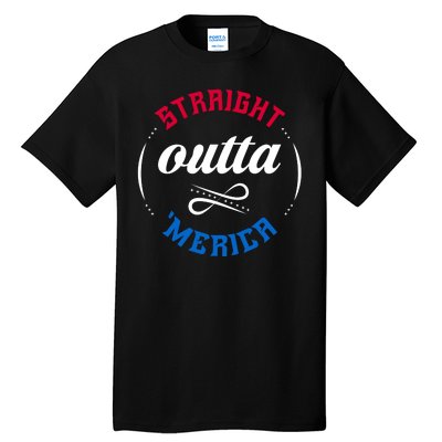 Straight Outta Merica Tall T-Shirt